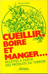 Cueillir, boire et manger : liqueurs, confitures et patisseries